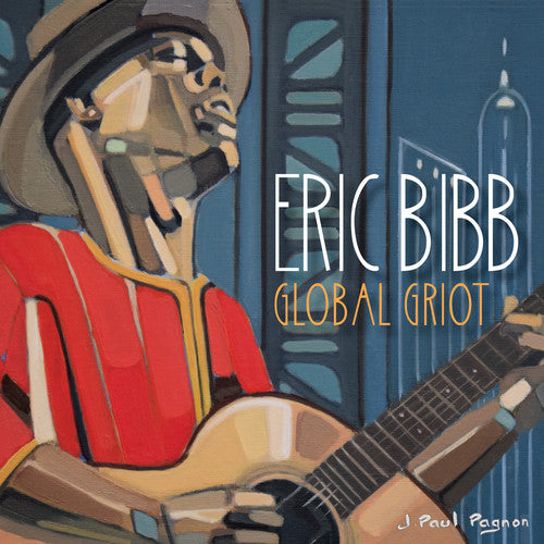Bibb, Eric: Global Griot