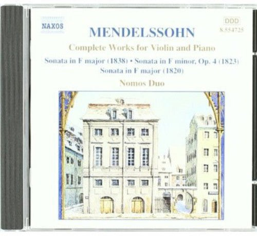 Mendelssohn / Nomus Duo: Complete Works for Violin & Piano