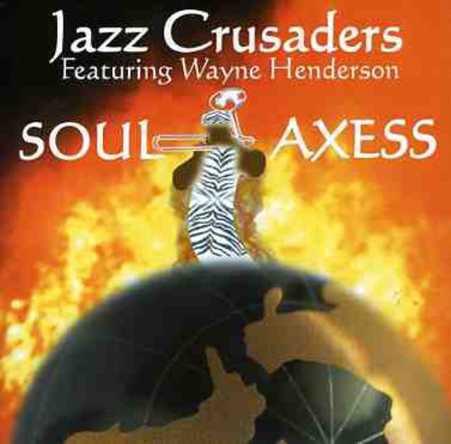 Jazz Crusaders: Soul Axess