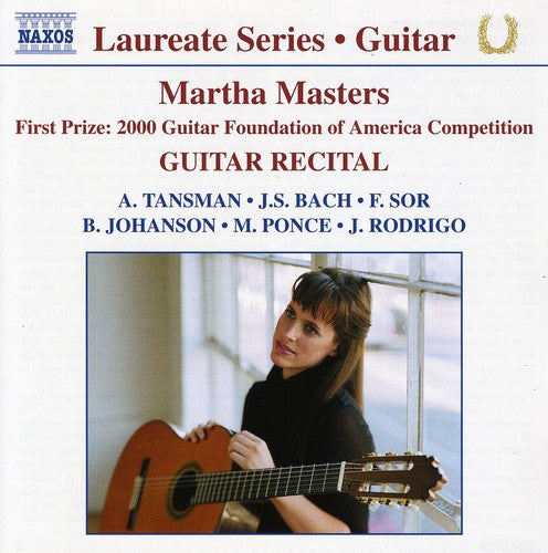 Masters / Tansman / Bach / Sor / Johanson / Ponce: Laureate Series: Martha Masters Guitar Recital