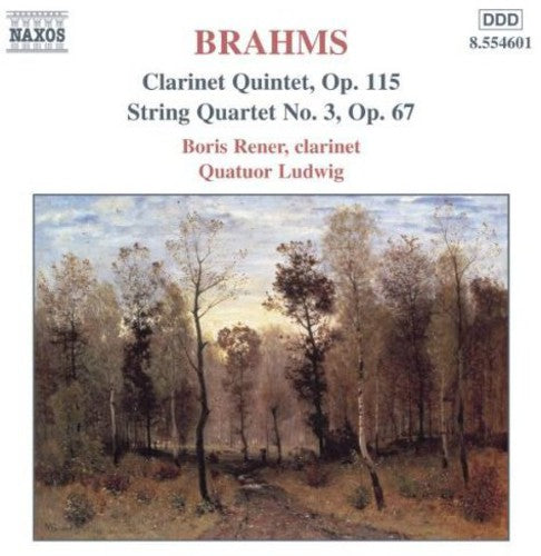 Brahms / Rener / Quatuor Ludwig: Clarinet Quintet / String Quartet