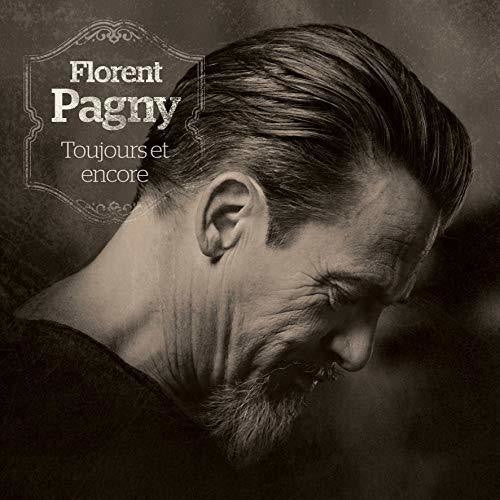 Pagny, Florent: Toujours Et Encore