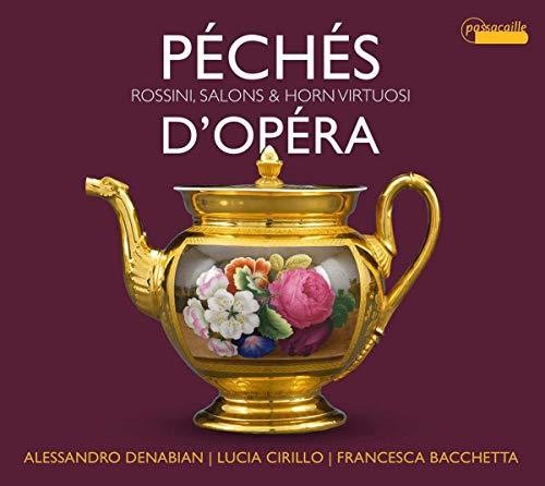 Rossini / Denabian / Bacchetta: Peches D' Opera