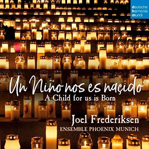 Frederiksen, Joel: Un Nino Nos Es Nascido: A Child For Us Is Born