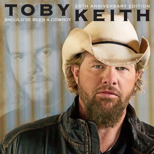 Keith, Toby: Should've Been a Cowboy (25th Anniversary Edition)