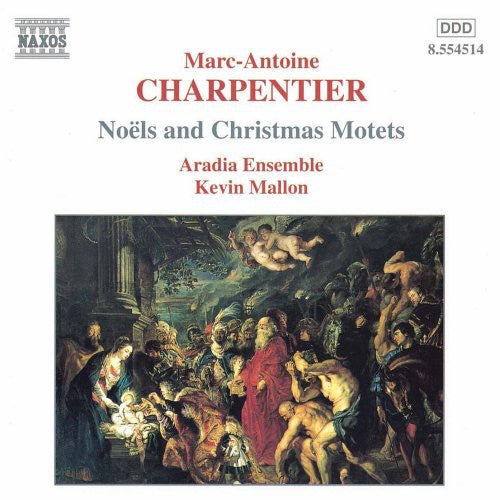 Charpentier / Mallon / Aradia Ensemble: Noels & Christmas Motets