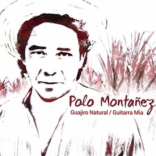 Montanez, Polo: Guajiro Natural / Guitarra Mia