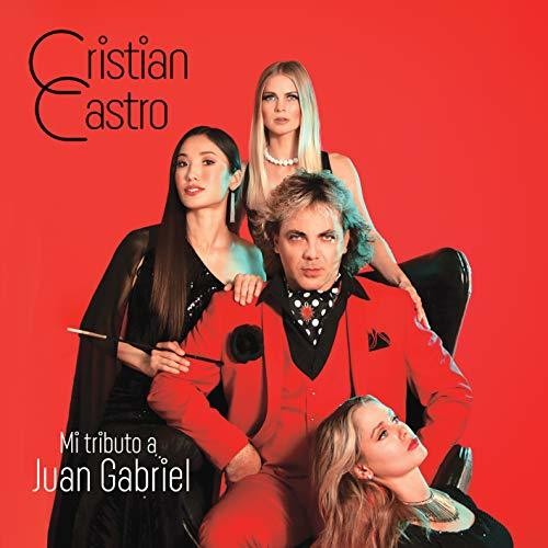 Castro, Cristian: Mi Tributo a Juan Gabriel