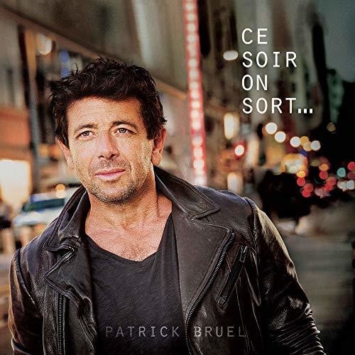 Bruel, Patrick: Ce Soir on Sort