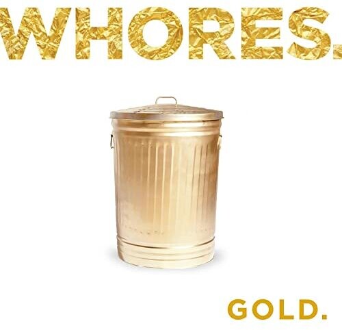 Whores: Gold (band Merch)