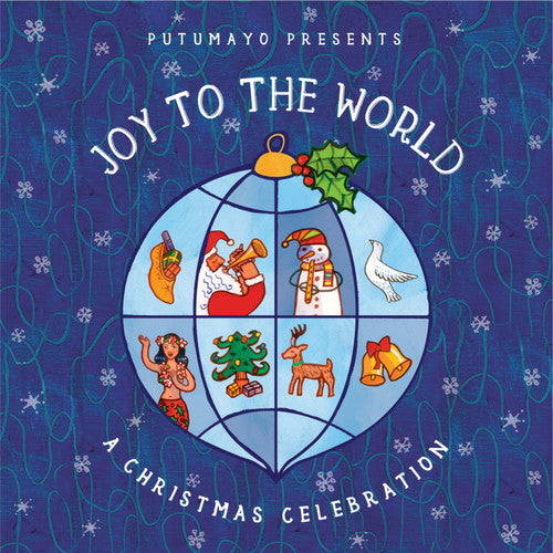 Putumayo Presents: Joy To The World