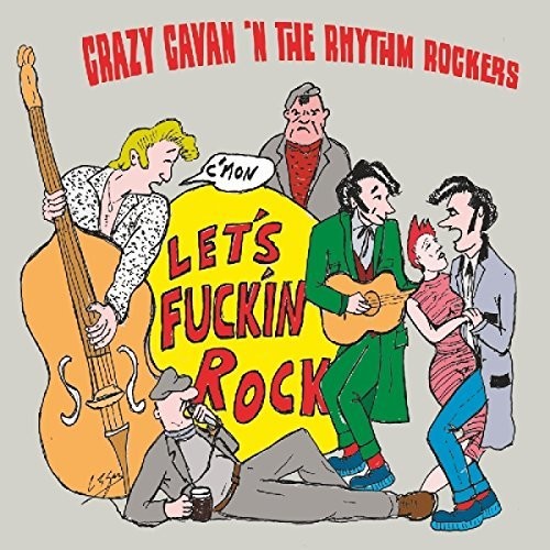 Crazy Cavan N the Rockers: Let's Fuckin Rock