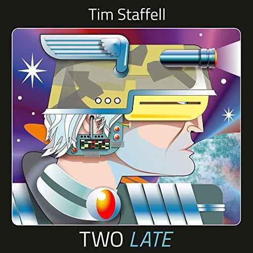 Staffell, Tim: Two Late