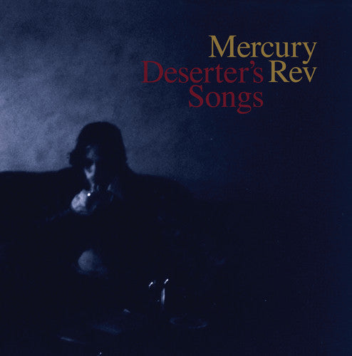 Mercury Rev: Deserter's Songs