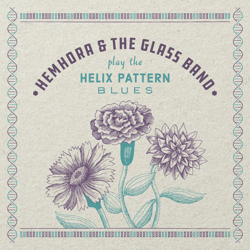 Hemhora & the Glass Band: Helix Pattern Blues