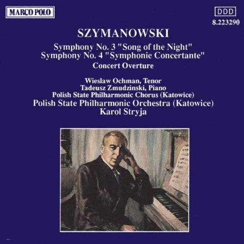 Szymanowski: Symphonies 3 & 4