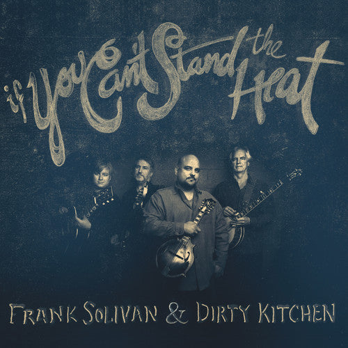 Solivan, Frank / Dirty Kitchen: If You Can't Stand The Heat