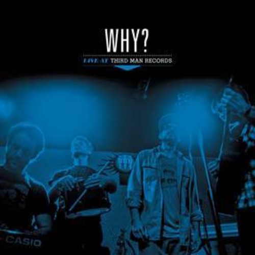 Why?: Live At Third Man Records