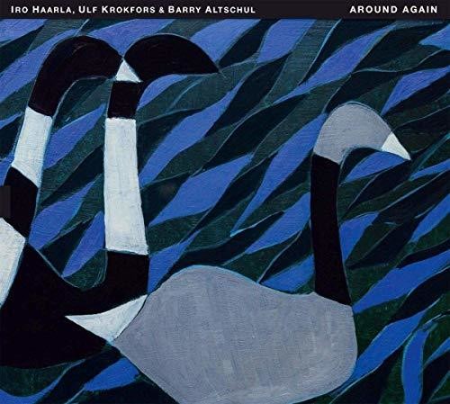 Haarla, Iro / Krokfors, Ulf / Altschul, Barry: Around Again / Music of Carla Bley