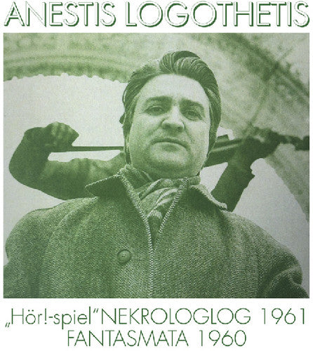 Logothetis, Anestis: Hor-Spiel / Nekrologlog 1961 / Fantasmata 1960