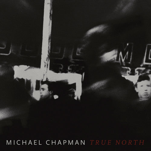 Chapman, Michael: True North