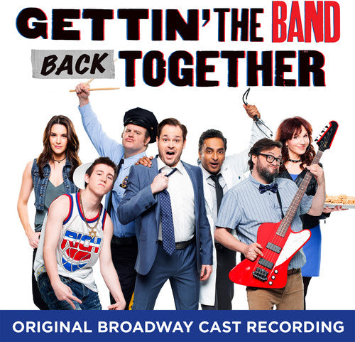 Gettin' the Band Back Together: Original Broadway: Gettin' The Band Back Together: Original Broadway Cast Recording