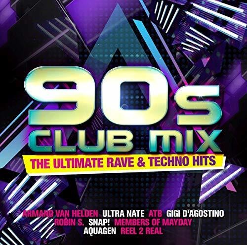 90s Club Mix: Ultimative Rave & Techno Hits / Var: 90s Club Mix: Ultimative Rave & Techno Hits / Various