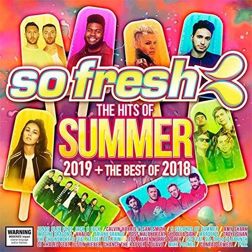 So Fresh: The Hits of Summer 2019 & Best of 2018: So Fresh: The Hits Of Summer 2019 & The Best Of 2018 / Various