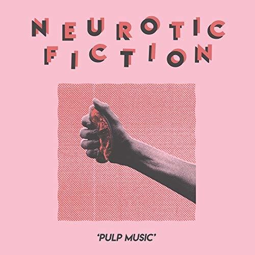 Neurotic Fiction: Pulp Music