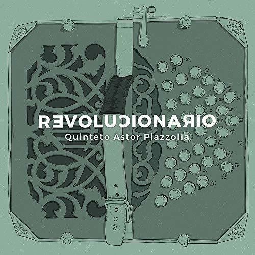 Quinteto Astor Piazzolla: Revolucionario