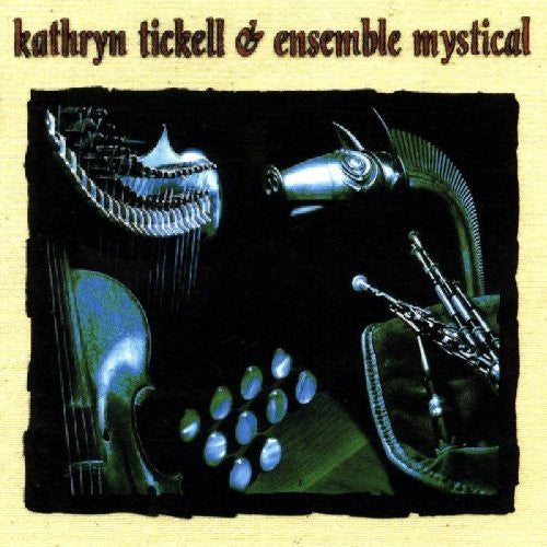 Tickell, Kathryn: Ensemble Mystical