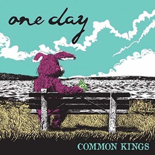 Common Kings: One Day