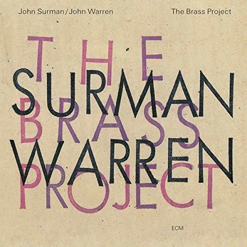 Surman, John / Warren, John: The Brass Project