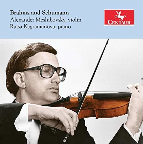 Brahms / Meshibovsky / Kagramanova: Alexander Meshibovsky Plays Brahms & Schumann