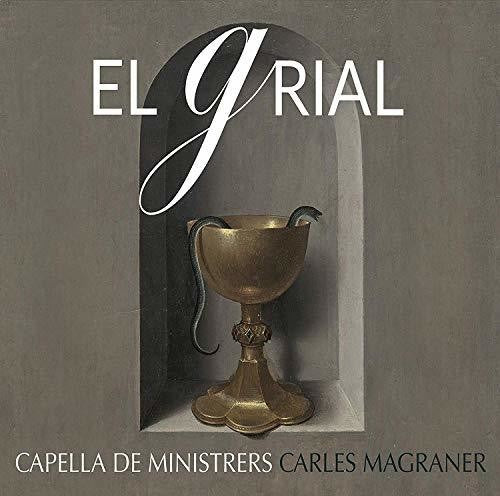 Magraner / Capella De Ministrers: Grial