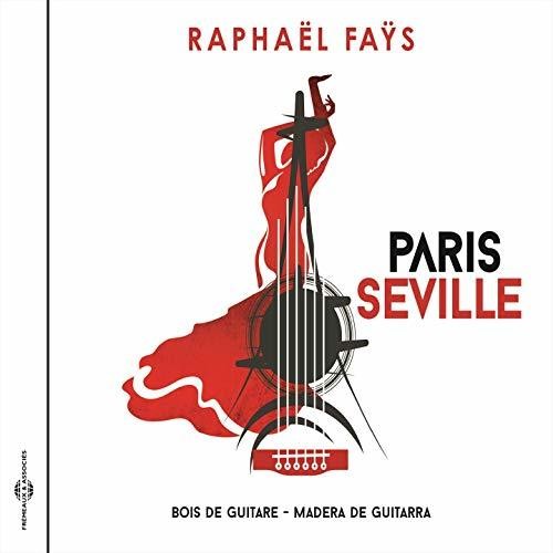 Fays, Raphael: Paris Seville