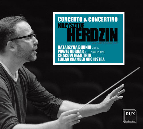 Herdzin / Budnik / Elblag Chamber Orch: Concerto & Concertino