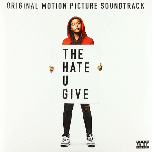 Hate You Give / O.S.T.: The Hate U Give (Original Motion Picture Soundtrack)