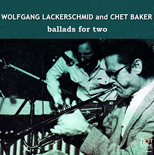 Baker, Chet & Lackersd, Wolfgang: Ballads For Two