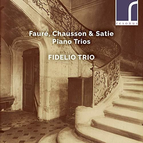 Chausson / Fidelio Trio: Piano Trios