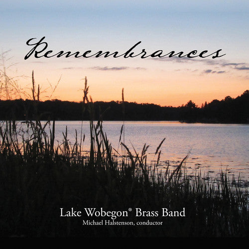 Halstenson / Lake Wobegon Brass Band: Remembrances