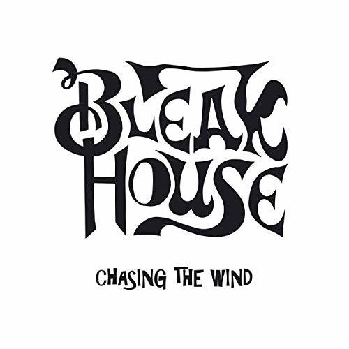 Bleak House: Chasing The Wind