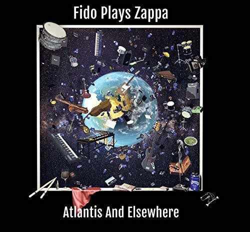 Fido Plays Zappa: Atlantis & Elsewhere