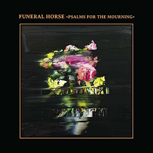 Funeral Horse: Psalms For The Mourning