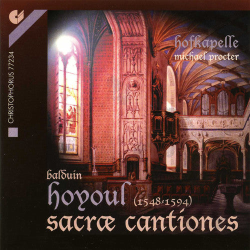 Hoyoul / Ensemble Hofkapelle / Proctor: Sacrae Cantiones