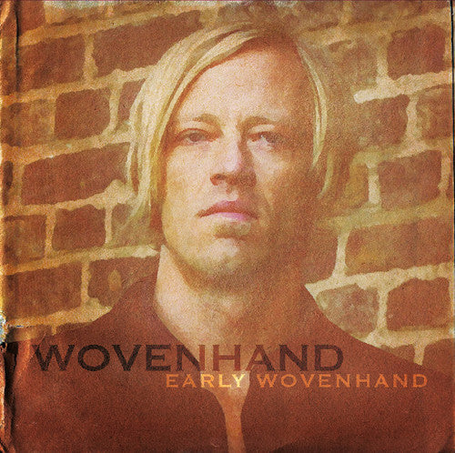 Wovenhand: Early Wovenhand