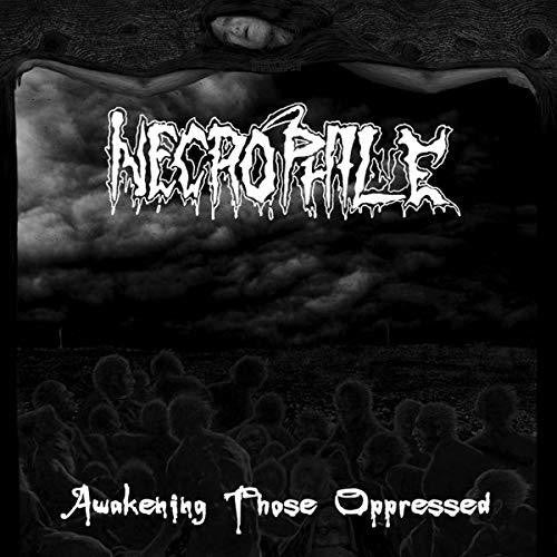 Necrophile: Awakening Those Oppressed