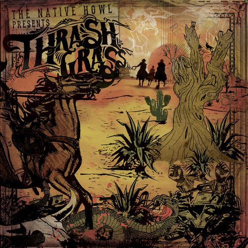 Native Howl: Thrash Grass