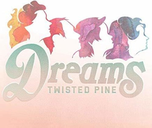 Twisted Pine: Dreams
