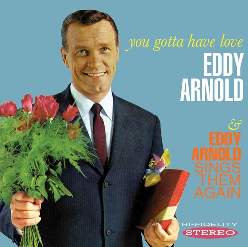 Arnold, Eddy: You Gotta Have Love / Sings Them Again